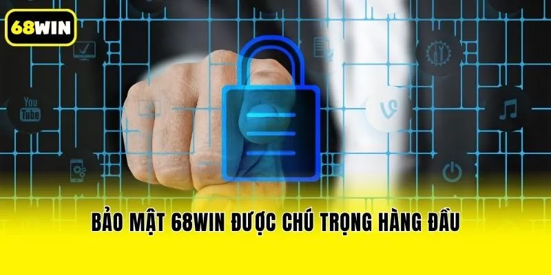 Bảo mật 68win được chú trọng hàng đầu