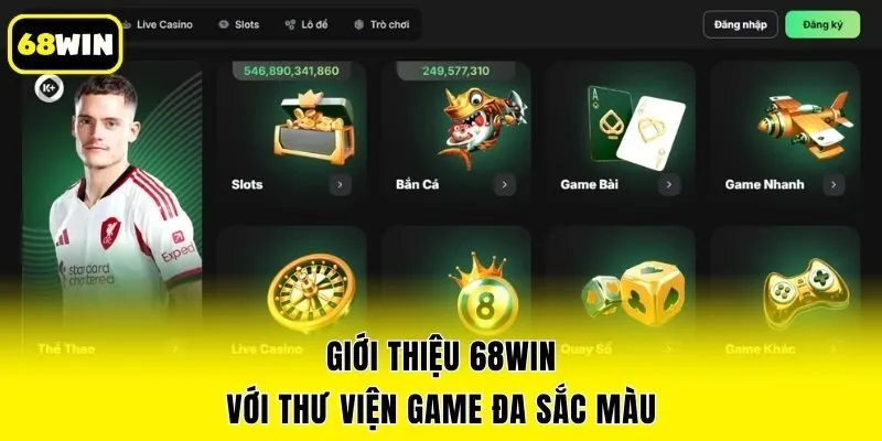 Giới thiệu 68win với thư viện game đa sắc màu